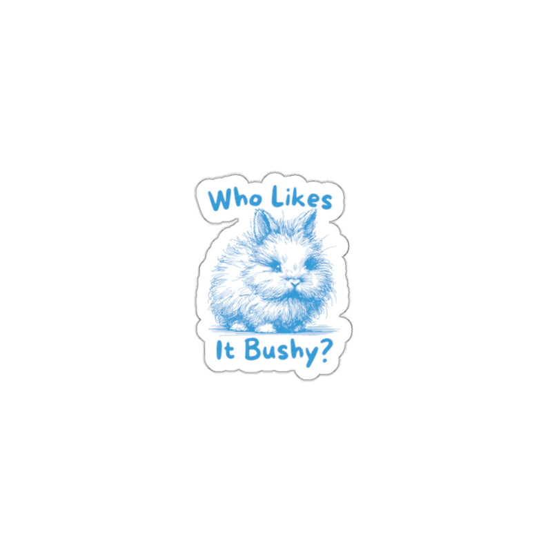 Load image into Gallery viewer, Who Likes It Bushy Cute Cat Illustration Sticker
