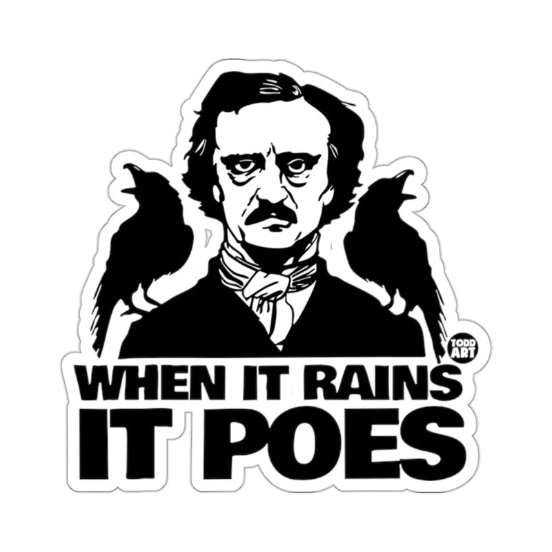 Load image into Gallery viewer, Edgar Allan Poe Raven Pun When It Rains It Poes 
