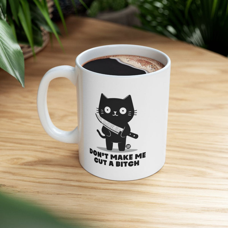 Load image into Gallery viewer, Don't Make Me Cut A Bitch Cat Mug Funny Coffee Cup
