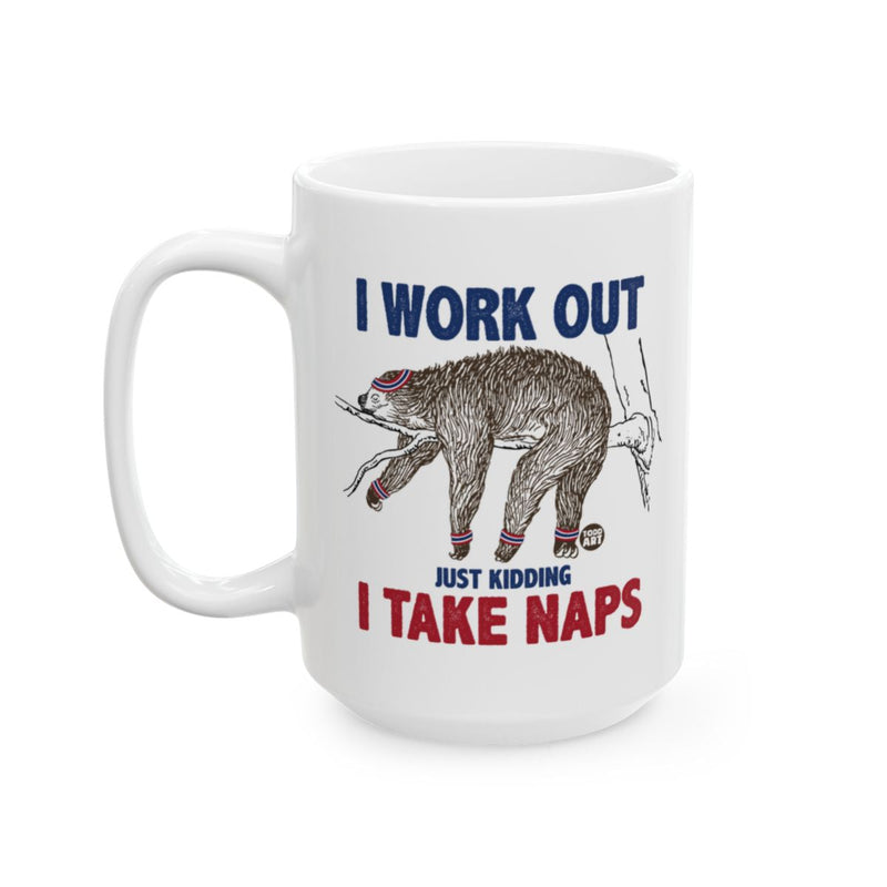 Load image into Gallery viewer, Funny Sloth I Work Out Just Kidding I Take Naps Mug
