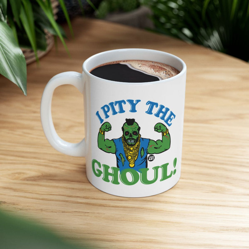Load image into Gallery viewer, I Pity The Ghoul Funny Zombie Character Mug
