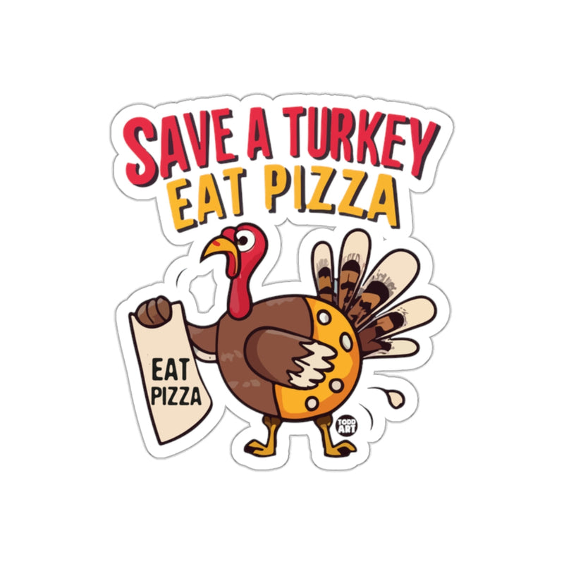 Load image into Gallery viewer, Save a Turkey Eat Pizza Funny Thanksgiving Design
