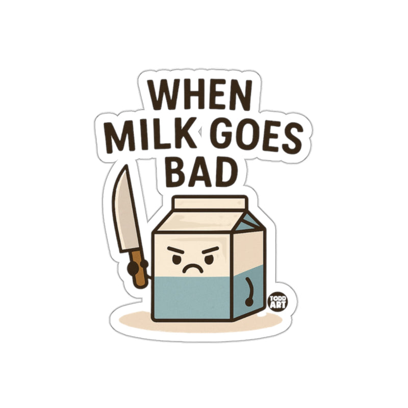Load image into Gallery viewer, Funny When Milk Goes Bad Cartoon Sticker
