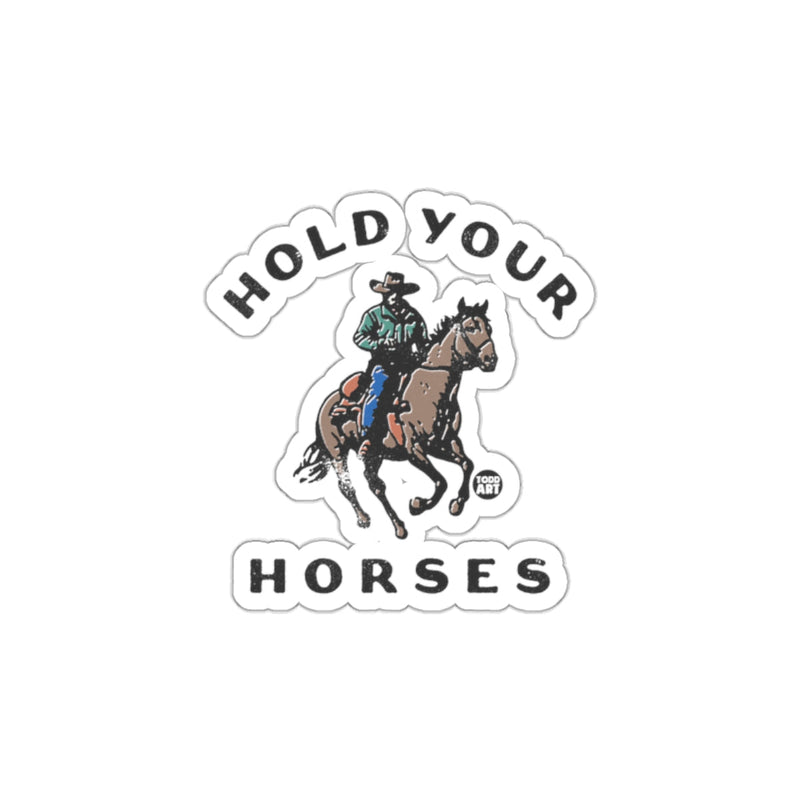 Load image into Gallery viewer, Hold Your Horses Cowboy Riding Sticker Design
