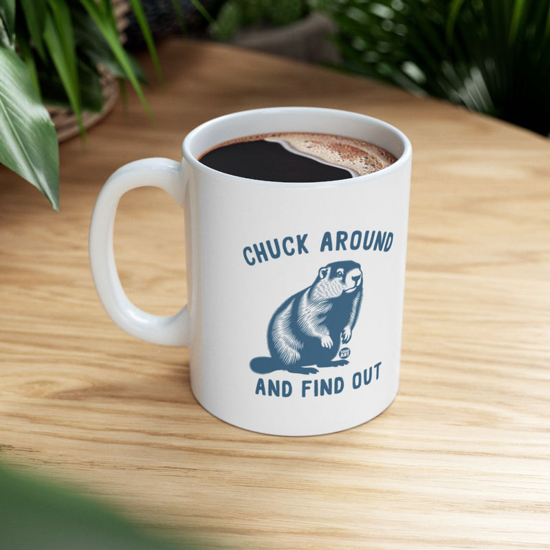 Load image into Gallery viewer, Chuck Around and Find Out Mug Perfect Gift
