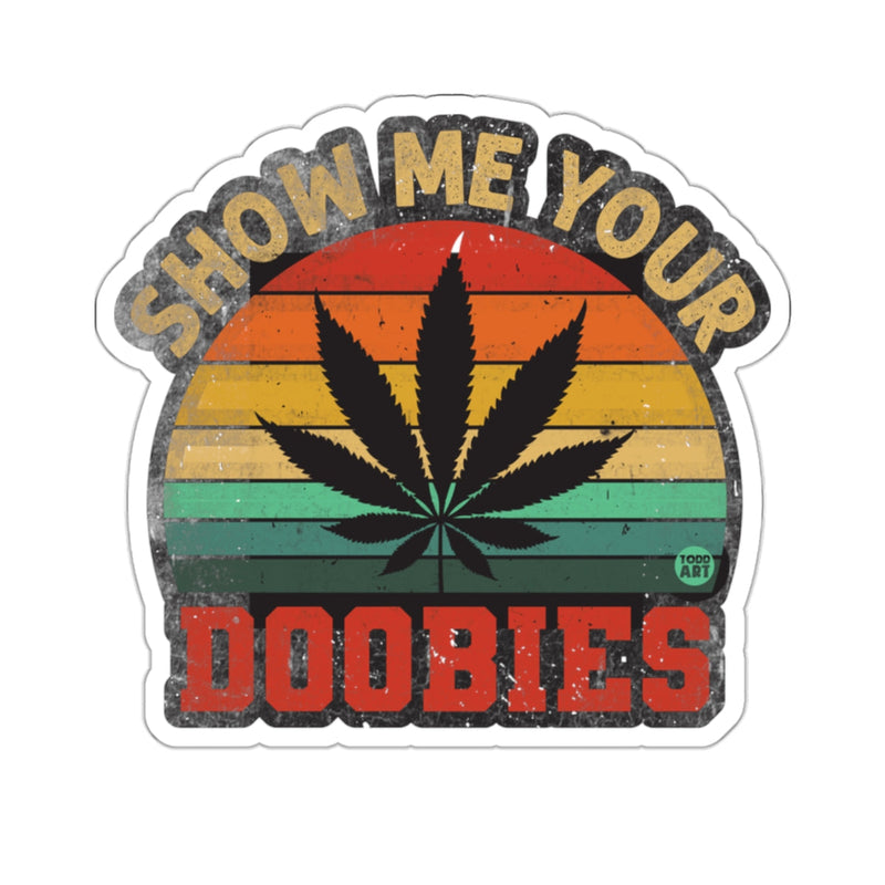 Load image into Gallery viewer, SHOW ME YOUR DOOBIES Cannabis Leaf Retro Sunset 
