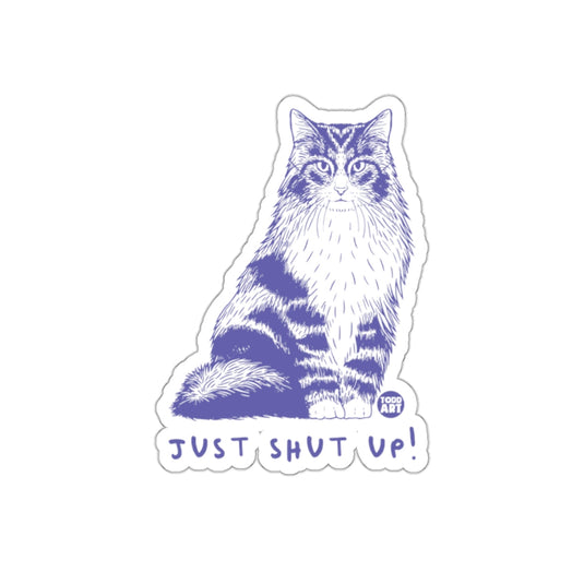 Just Shut Up Cat Illustration Sticker for Fans