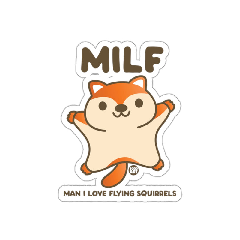 Load image into Gallery viewer, MILF Man I Love Flying Squirrels Cartoon Animal Image sticker
