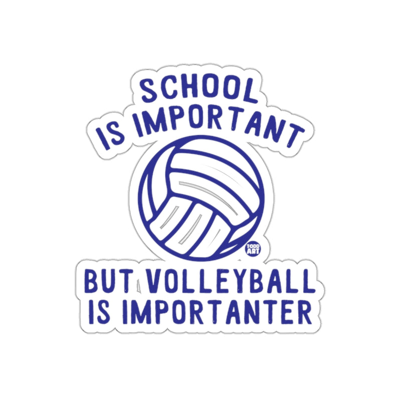 Load image into Gallery viewer, School is Important But Volleyball is Importanter sticker
