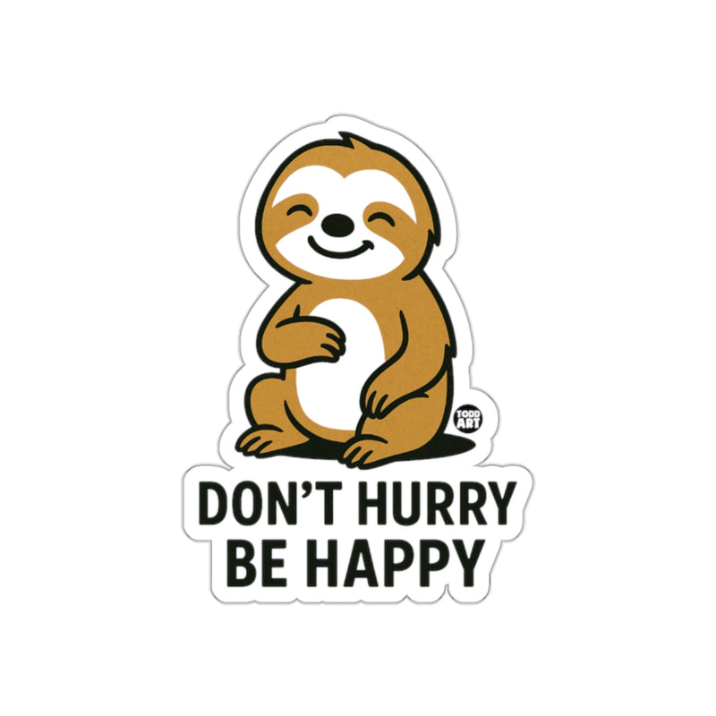 Load image into Gallery viewer, Don't Hurry Be Happy Cute Sloth Illustration sticker
