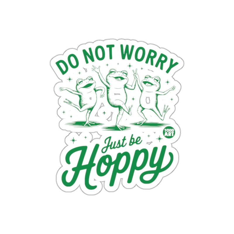 Load image into Gallery viewer, Do Not Worry Just Be Hoppy Frog Sticker
