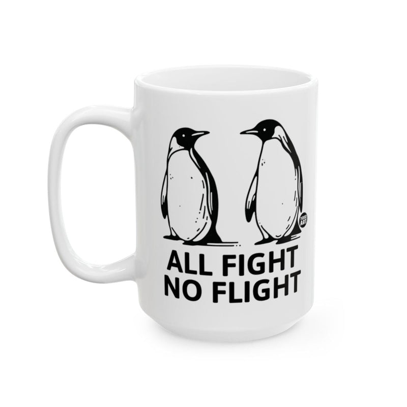 Load image into Gallery viewer, All Fight No Flight Penguin Mug Fun Gift Item
