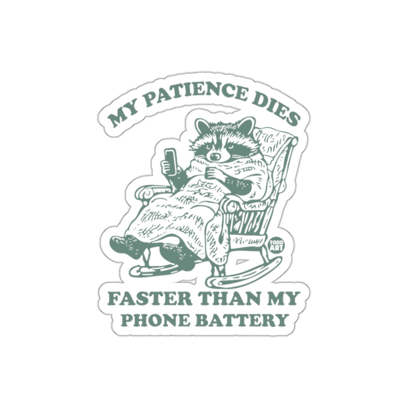 Load image into Gallery viewer, My Patience Dies Faster Than My Phone Battery sticker
