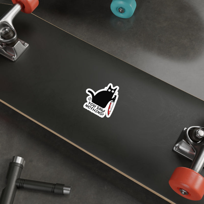Load image into Gallery viewer, You Saw Nothing Cat Sticker Funny Skateboard Decor
