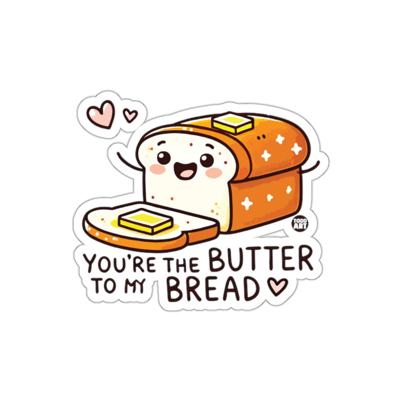 Load image into Gallery viewer, You're The Butter To My Bread Cute Sticker Product
