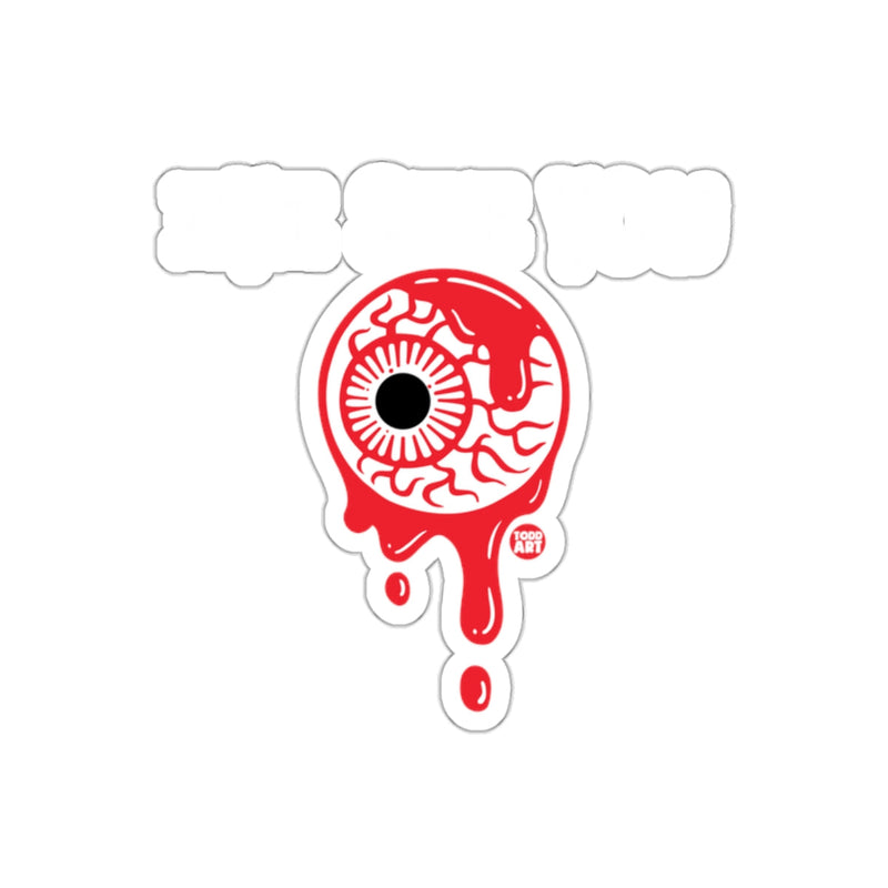 Load image into Gallery viewer, I See You Red Dripping Eye Sticker by Todd Art
