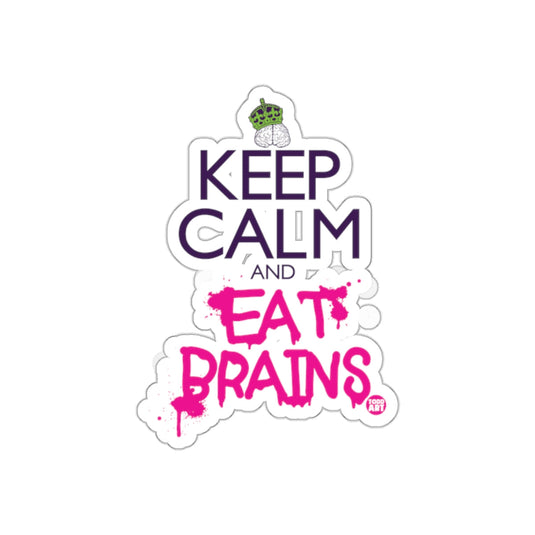 Keep Calm and Eat Brains Funny Zombie Sticker