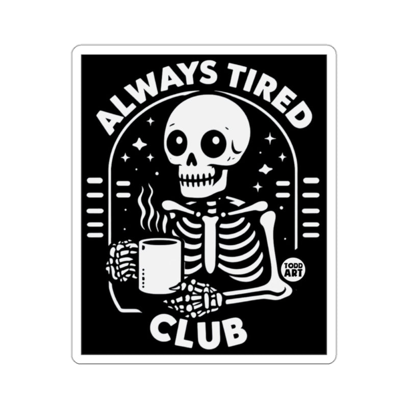 Load image into Gallery viewer, Always Tired Club Skeleton Coffee Mug Design 
