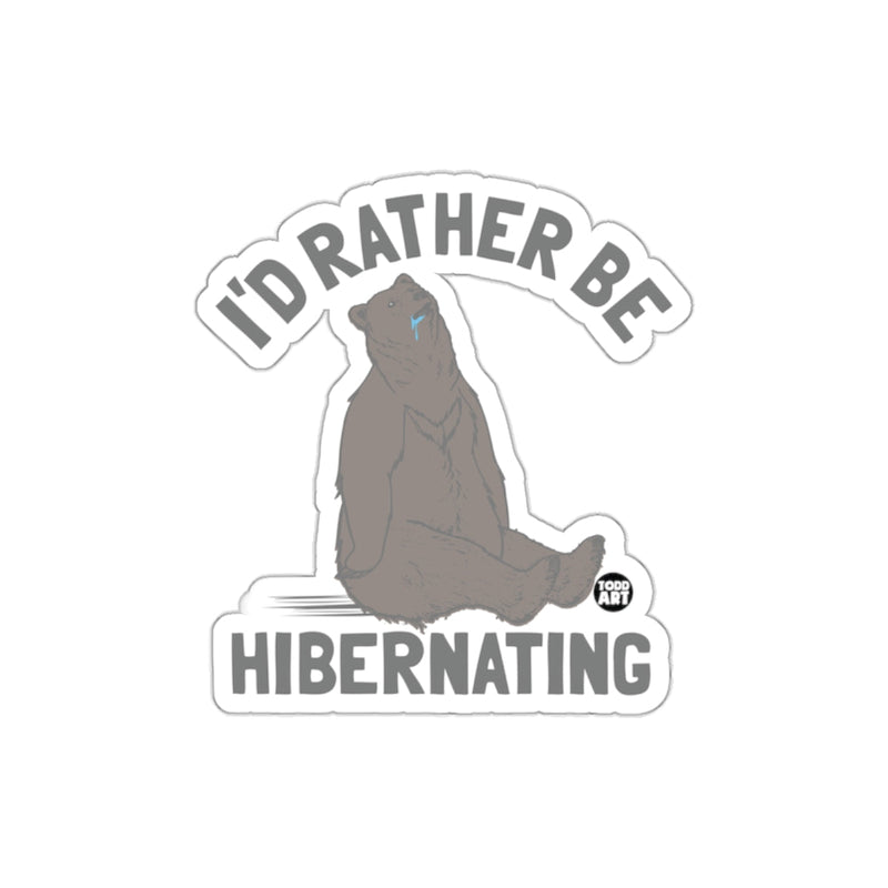Load image into Gallery viewer, I'd Rather Be Hibernating Sticker product
