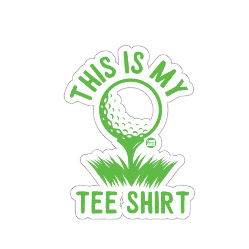 Load image into Gallery viewer, THIS IS MY TEE SHIRT Golf Ball Sticker 
