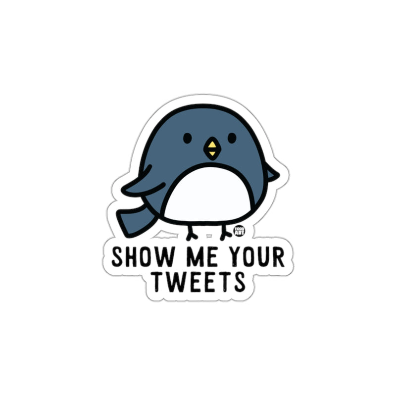 Load image into Gallery viewer, Cute Blue Bird Show Me Your Tweets Graphic Art sticker
