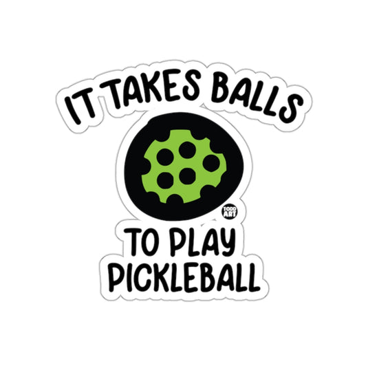 It Takes Balls To Play Pickleball Graphic Design sticker