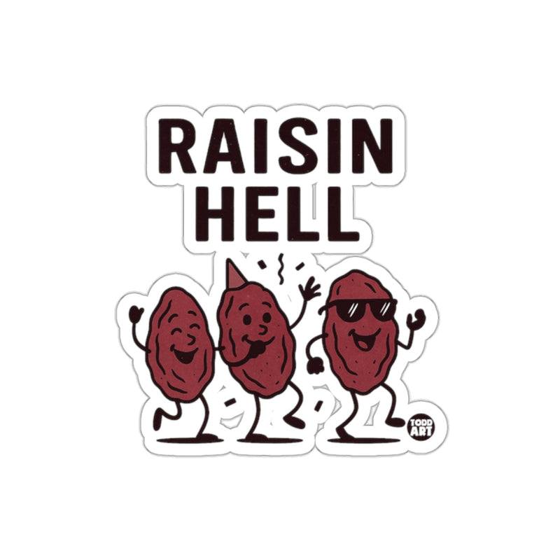 Load image into Gallery viewer, Raisin Hell Funny Dancing Raisins Sticker Product
