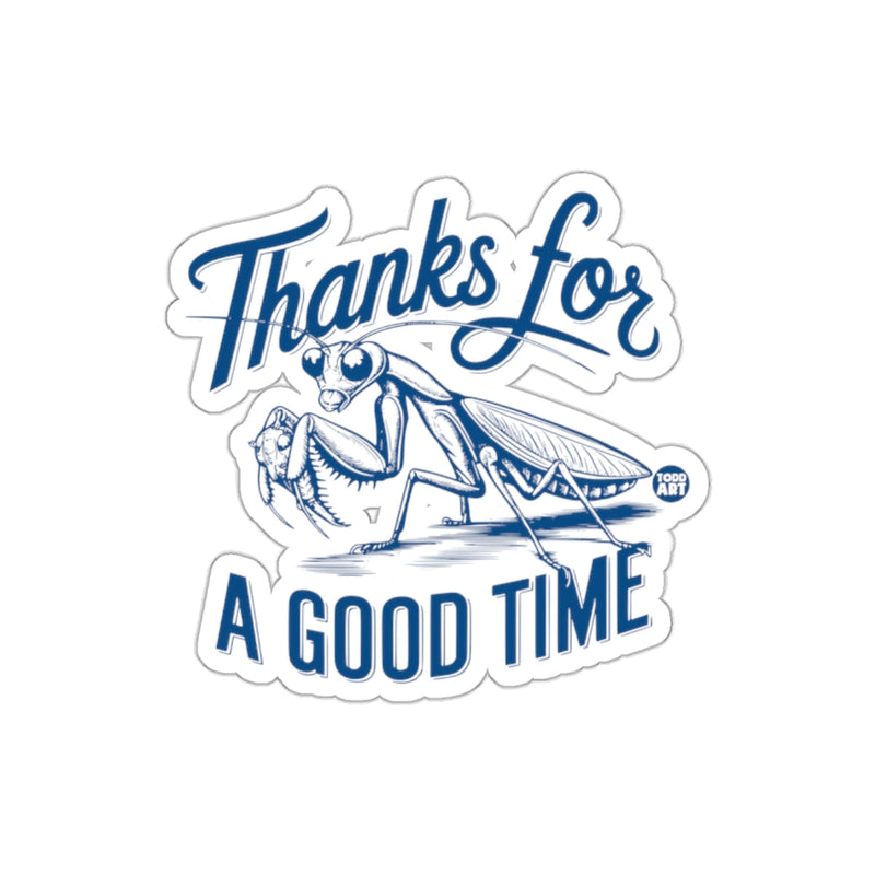 Load image into Gallery viewer, Thanks for A Good Time Sticker
