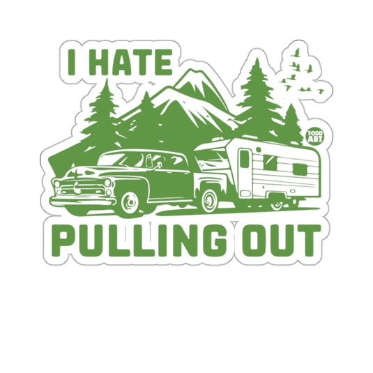 I Hate Pulling Out With Car Mountains Trees Birds sticker