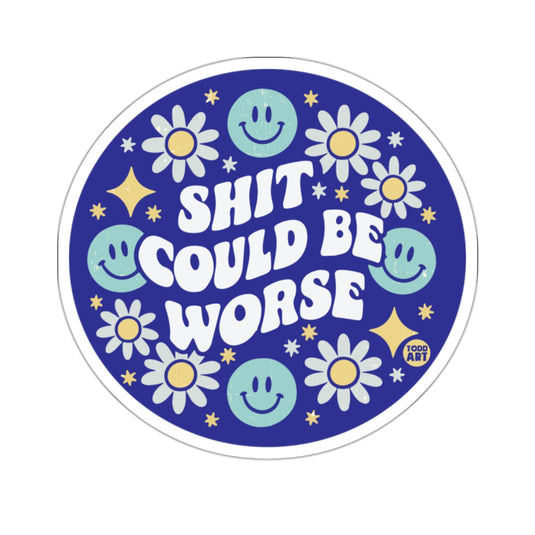 SHIT COULD BE WORSE Daisies Stars Smiley Faces 