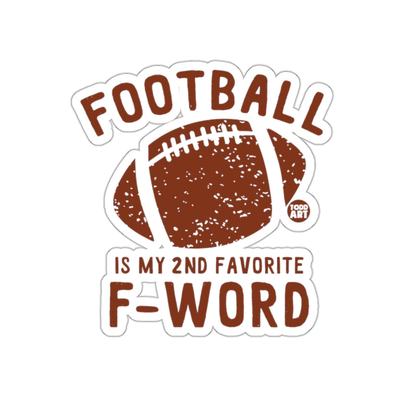 Load image into Gallery viewer, Football Is My 2nd Favorite F-Word Funny Sports sticker
