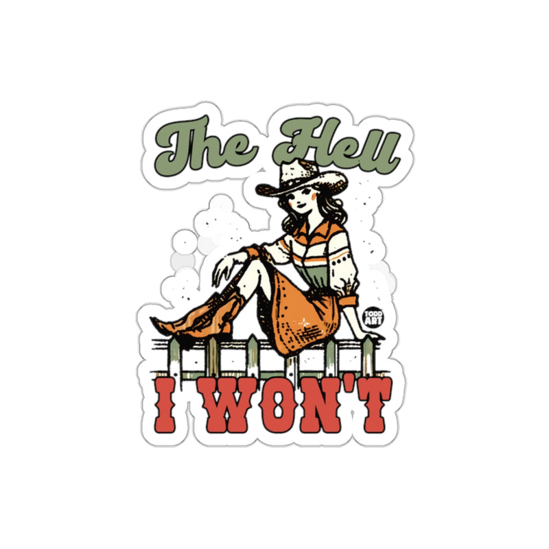 Load image into Gallery viewer, The Hell I Won't Western Cowgirl Graphic Sticker
