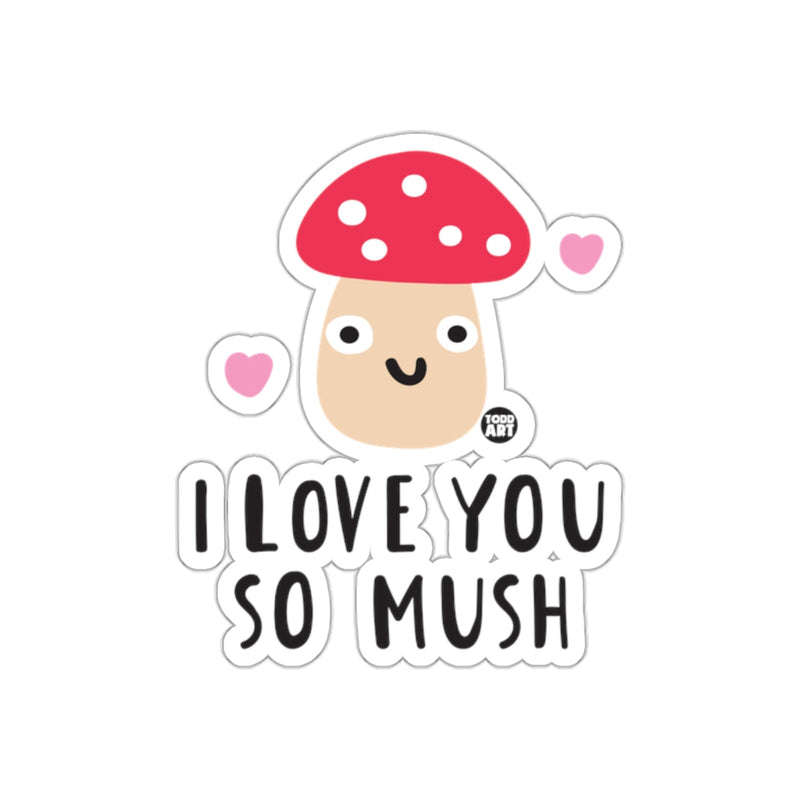 Load image into Gallery viewer, I Love You So Mush Cute Mushroom Character Sticker
