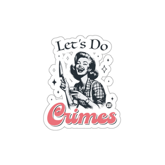 Let's Do Crimes Retro Woman with Wine and Knife sticker