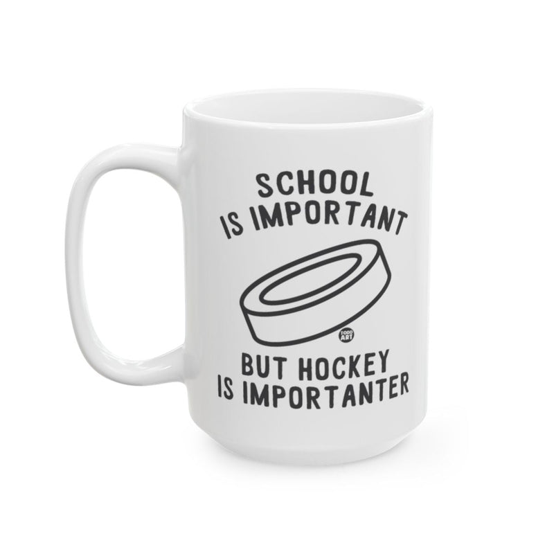 Load image into Gallery viewer, School is Important But Hockey is Importanter Mug
