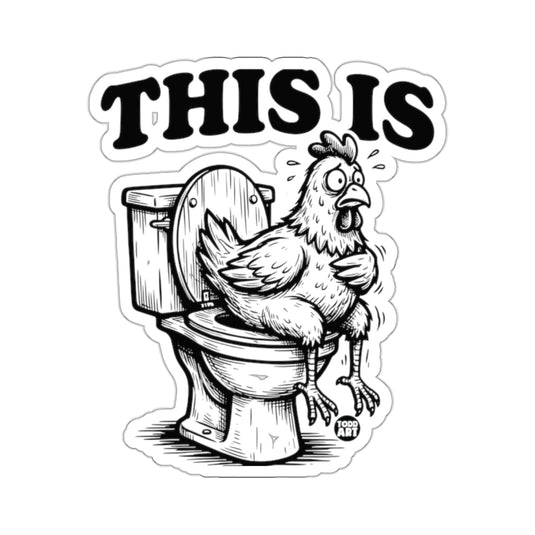 THIS IS Chicken Toilet Funny Humorous 