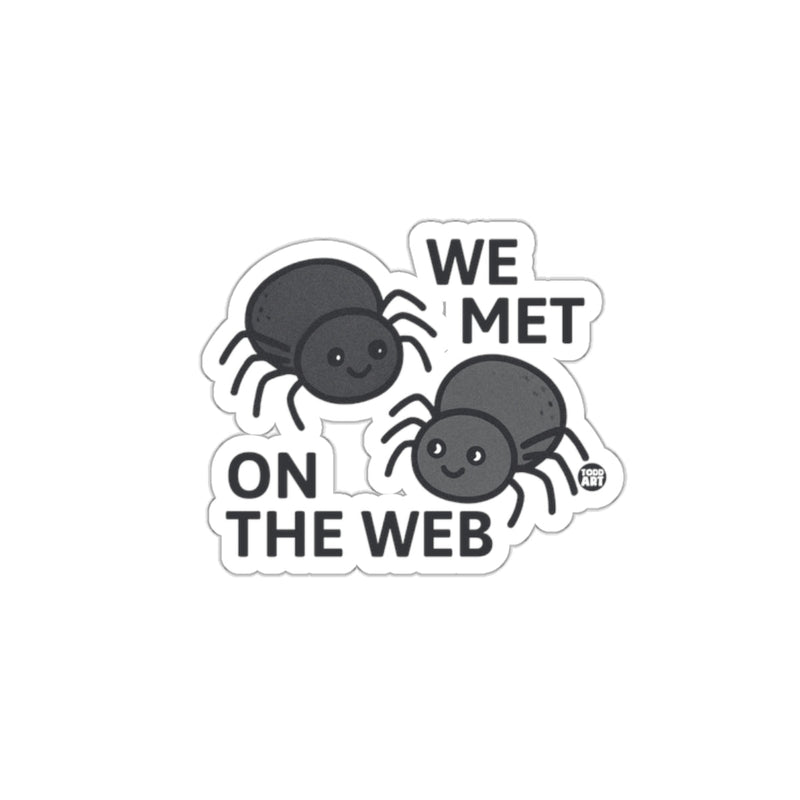 Load image into Gallery viewer, We Met On The Web Sticker Fun Spider Design
