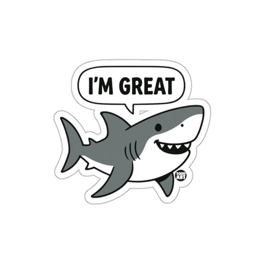 Funny I AM GREAT Shark with Speech Bubble Design sticker