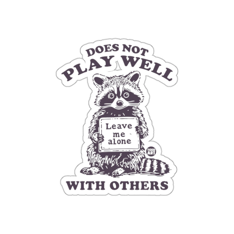 Load image into Gallery viewer, Raccoon Does Not Play Well With Others Graphic sticker
