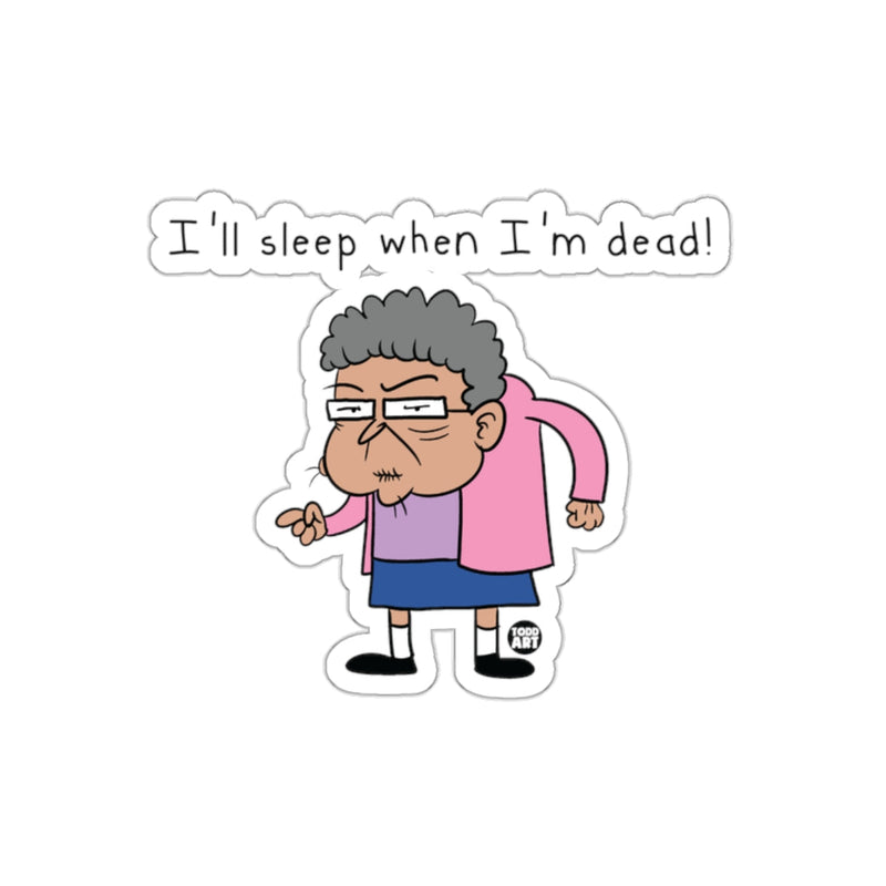 Load image into Gallery viewer, I'll Sleep When I'm Dead Funny Cartoon Sticker
