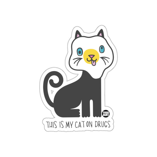 This Is My Cat On Drugs Cute Funny Sticker