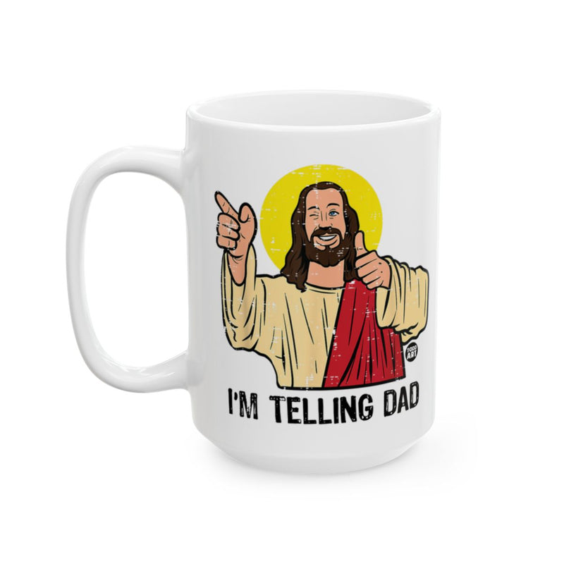 Load image into Gallery viewer, I'm Telling Dad Graphic Funny Jesus Mug Product
