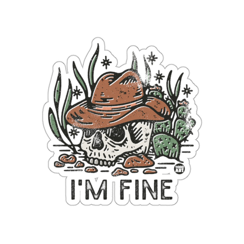 Load image into Gallery viewer, I'm Fine Cowboy Skull Among Cactus Todd Art Design sticker
