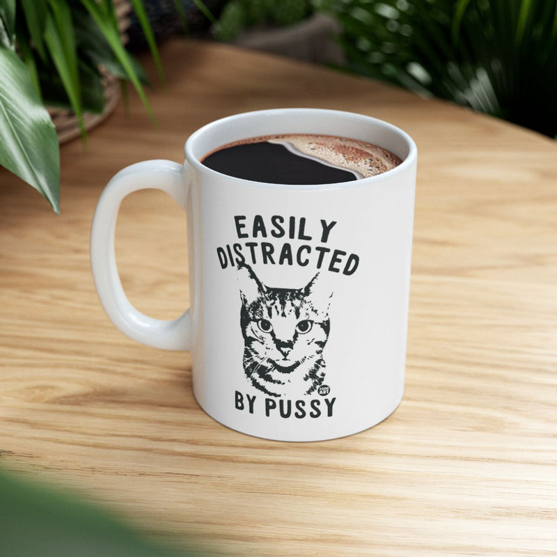 Load image into Gallery viewer, Easily Distracted By Pussy Funny Mug
