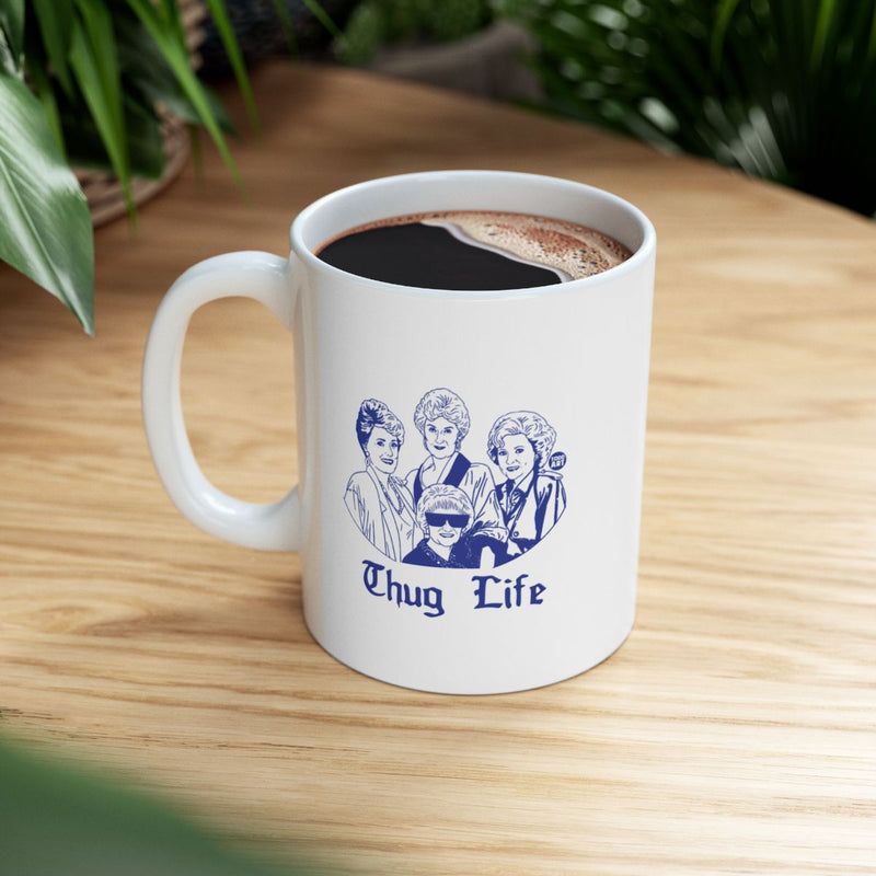 Load image into Gallery viewer, Thug Life Golden Girls Design Coffee Mug
