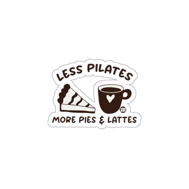 Load image into Gallery viewer, Less Pilates More Pies and Lattes humorous sticker
