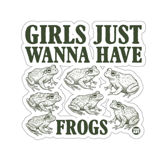 GIRLS JUST WANNA HAVE FROGS 