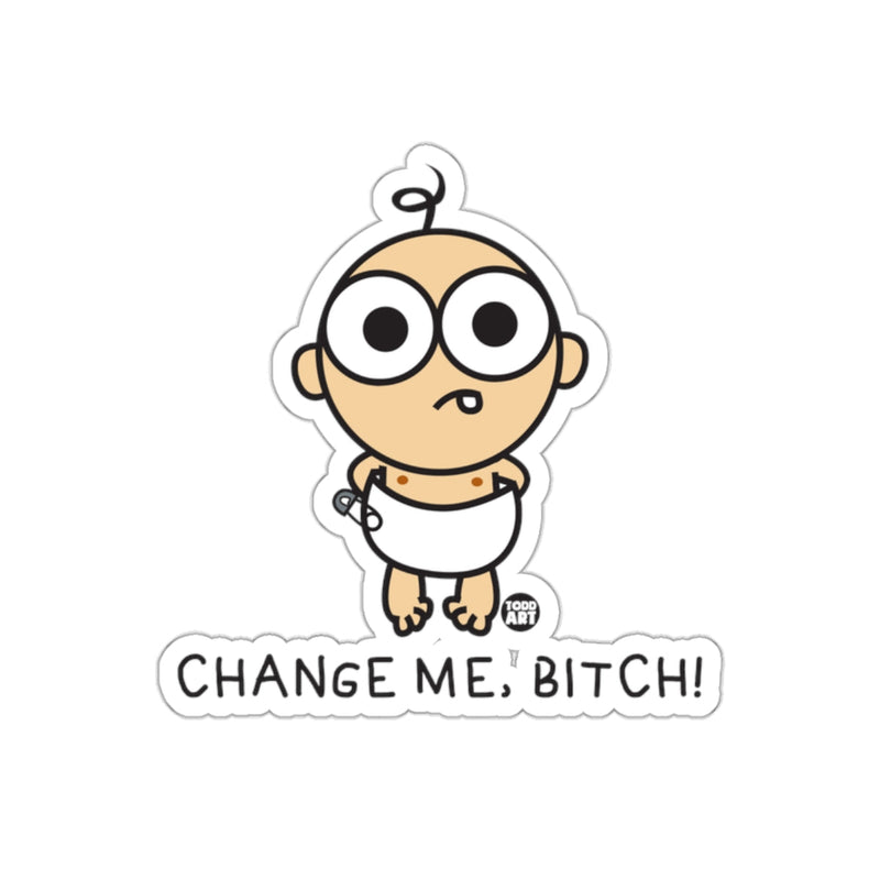 Load image into Gallery viewer, Funny Cartoon Baby Change Me Bitch Sticker
