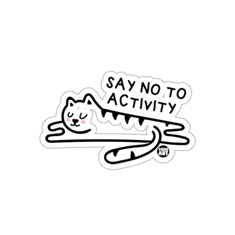 Load image into Gallery viewer, Say No to Activity Cat Sticker Relaxed Kitty Sticker
