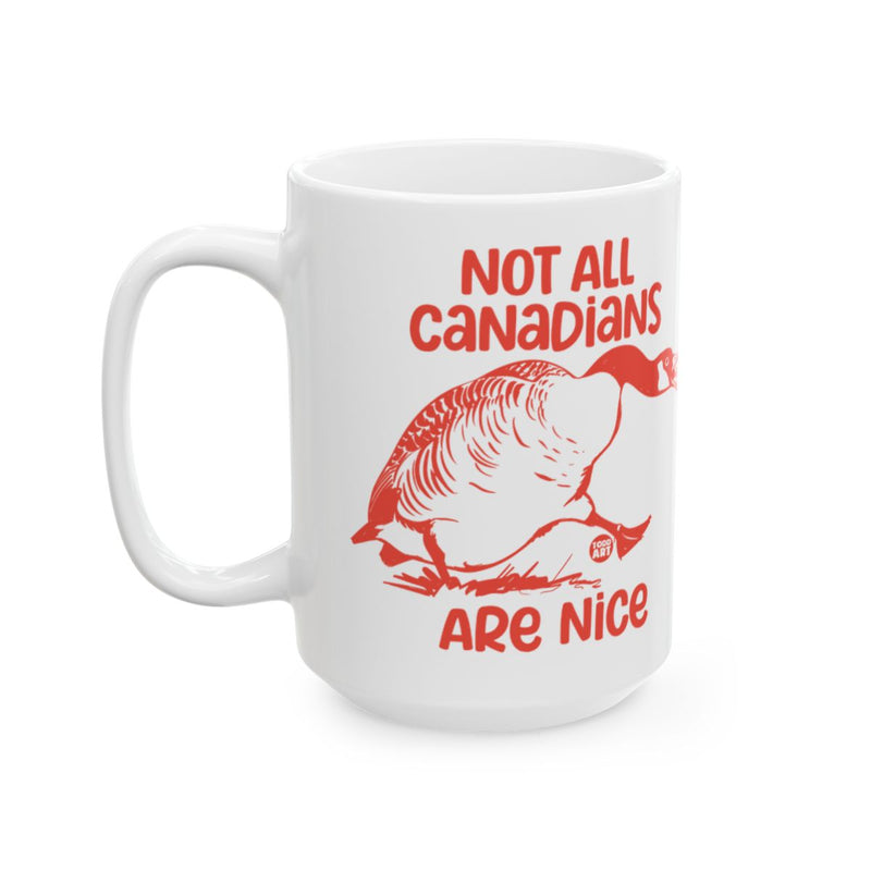 Load image into Gallery viewer, Not All Canadians Are Nice Funny Coffee Mug
